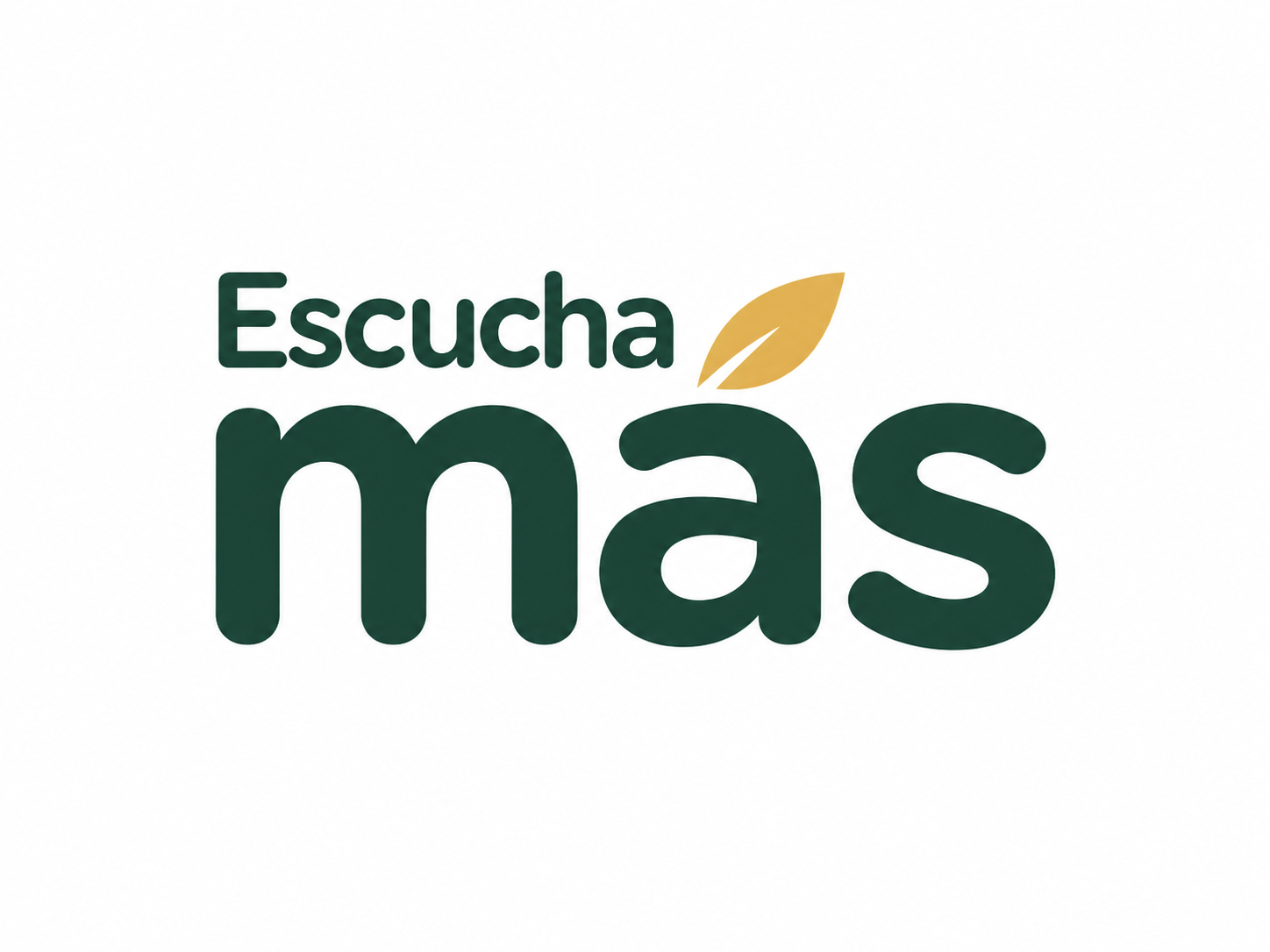 Escucha más